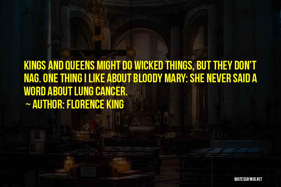 Lung Cancer Quotes By Florence King