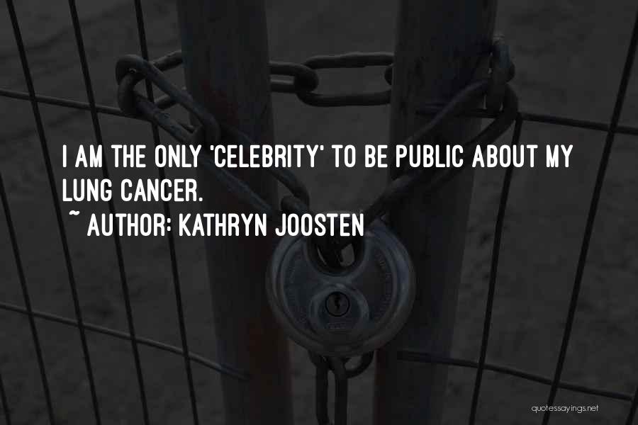 Lung Cancer Quotes By Kathryn Joosten