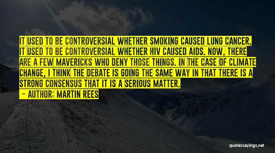 Lung Cancer Quotes By Martin Rees