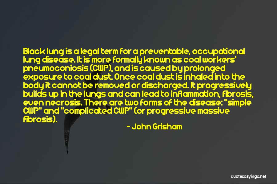 Lung Disease Quotes By John Grisham Lung Disease Quotes By John Grisham