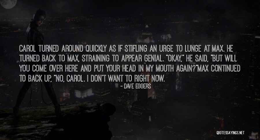Lunge Quotes By Dave Eggers Lunge Quotes By Dave Eggers