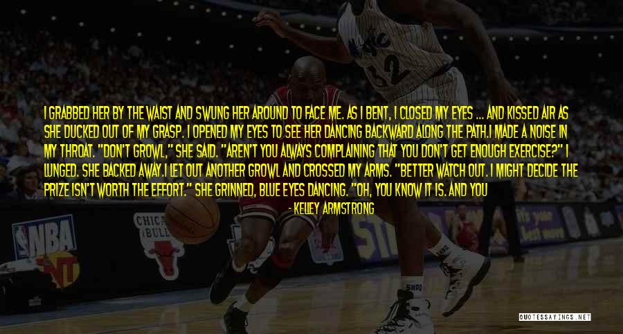 Lunged Quotes By Kelley Armstrong Lunged Quotes By Kelley Armstrong