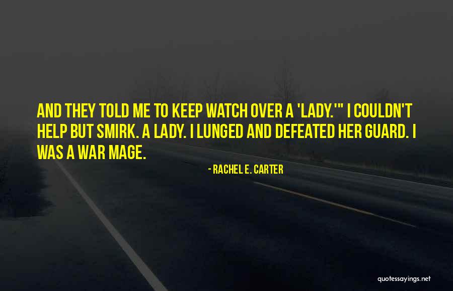 Lunged Quotes By Rachel E. Carter Lunged Quotes By Rachel E. Carter