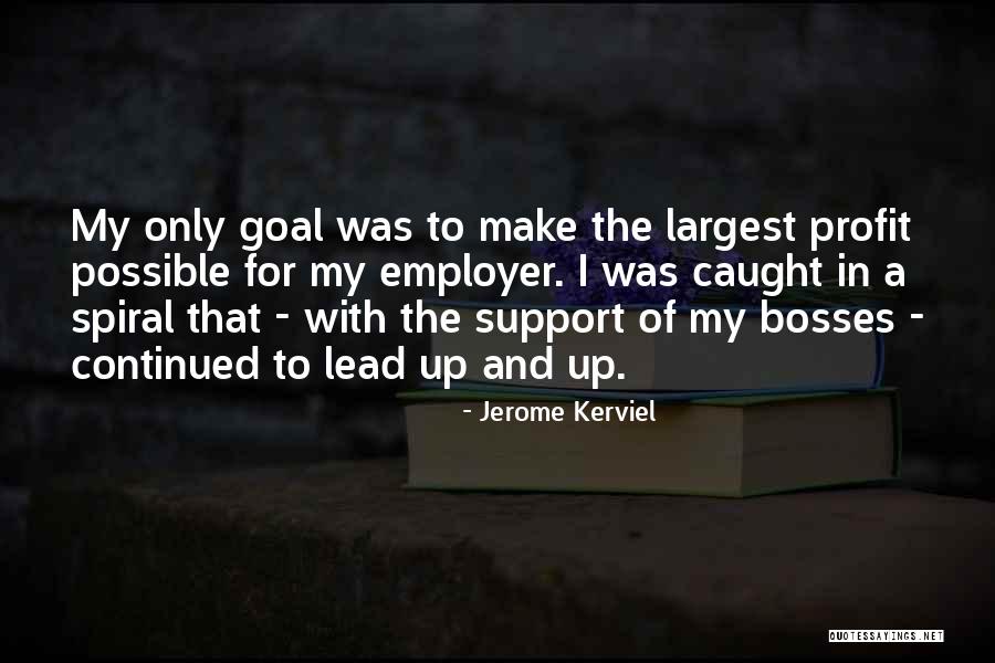 Lungern Suiza Quotes By Jerome Kerviel Lungern Suiza Quotes By Jerome Kerviel