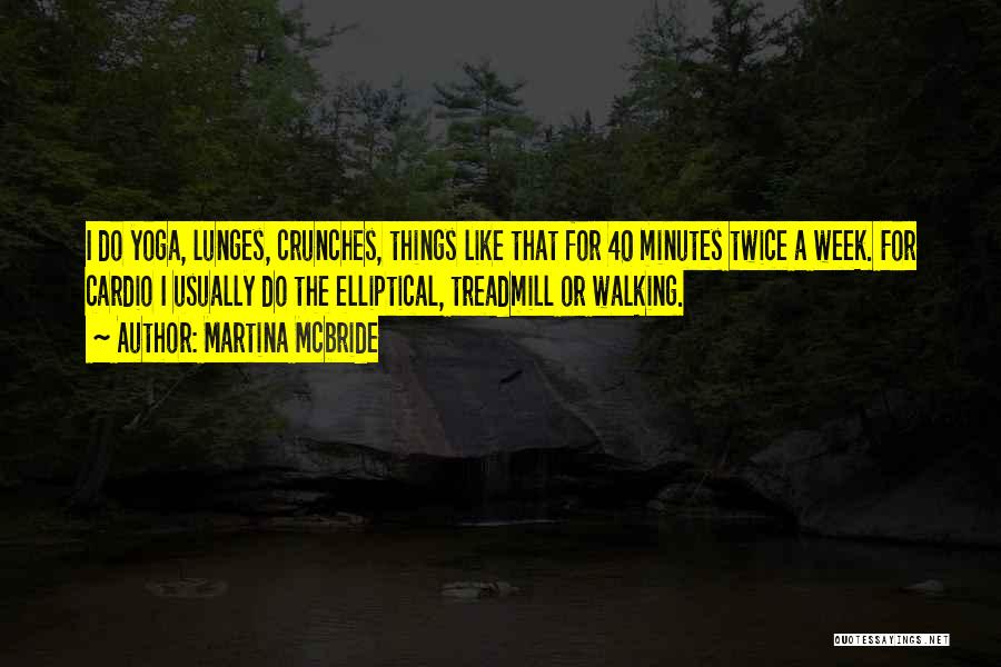 Lunges Quotes By Martina Mcbride