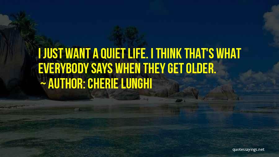 Lunghi Cherie Quotes By Cherie Lunghi