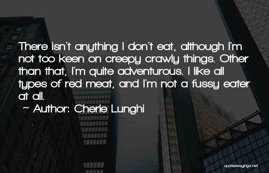 Lunghi Cherie Quotes By Cherie Lunghi