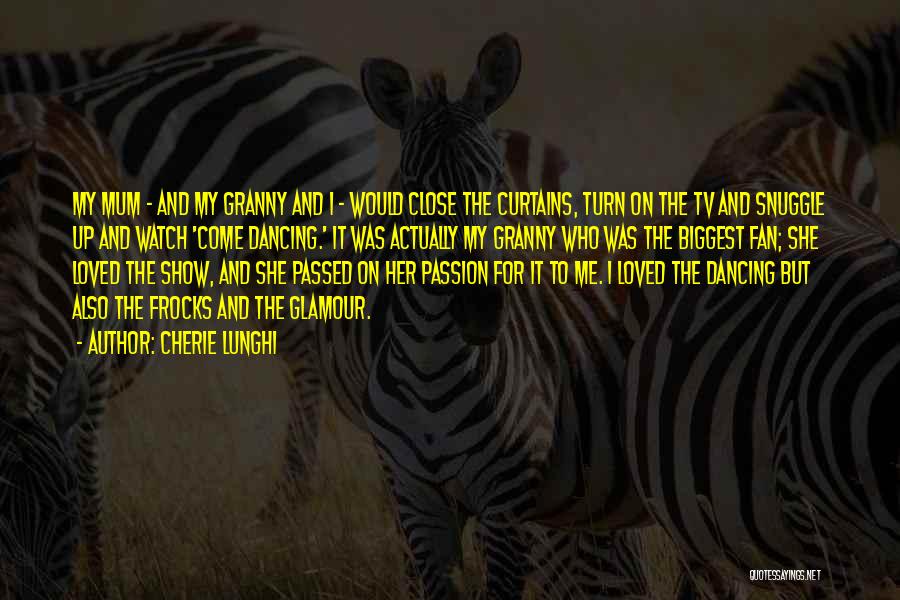 Lunghi Cherie Quotes By Cherie Lunghi