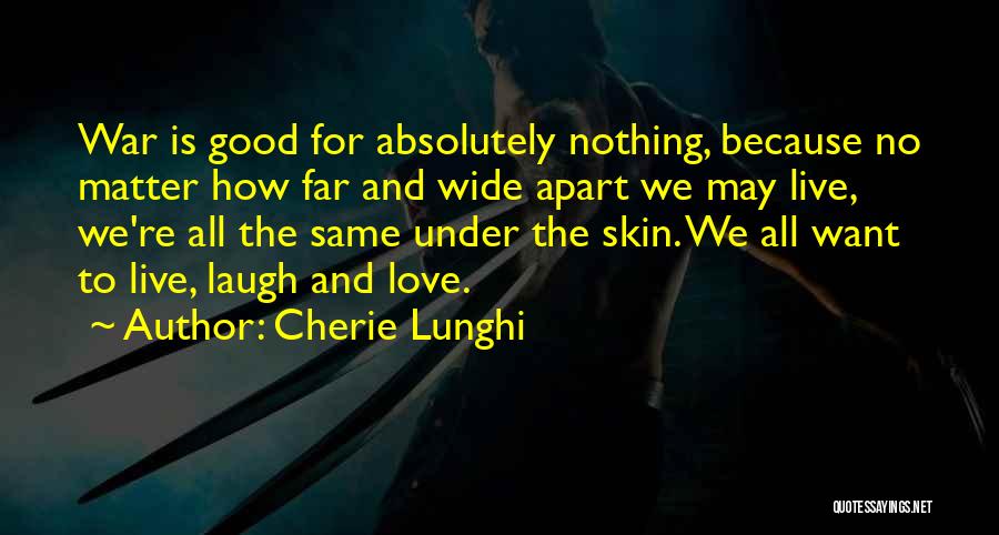 Lunghi Cherie Quotes By Cherie Lunghi