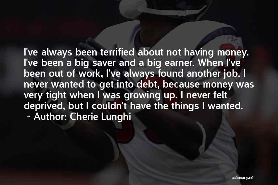 Lunghi Cherie Quotes By Cherie Lunghi