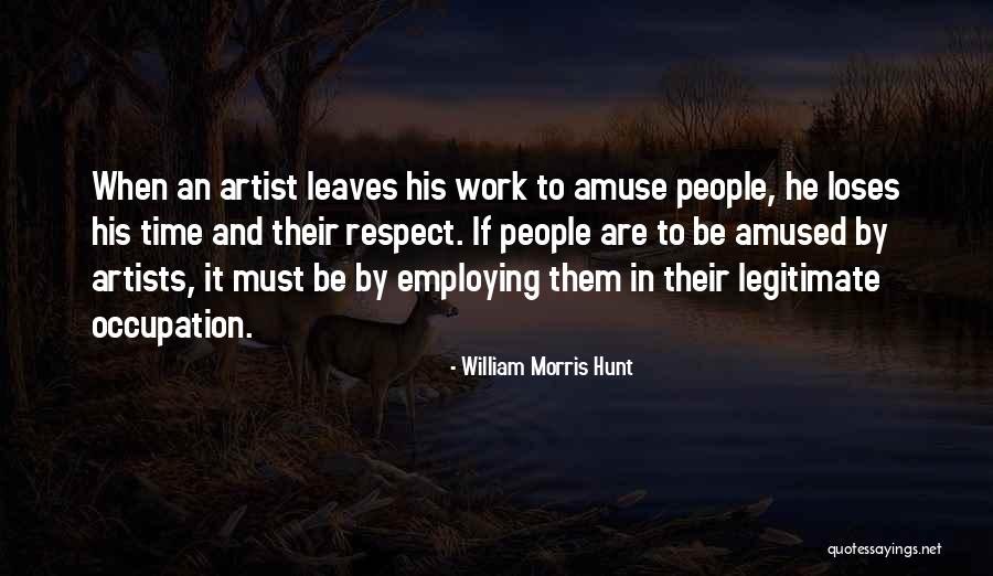 Lunglaid Quotes By William Morris Hunt Lunglaid Quotes By William Morris Hunt