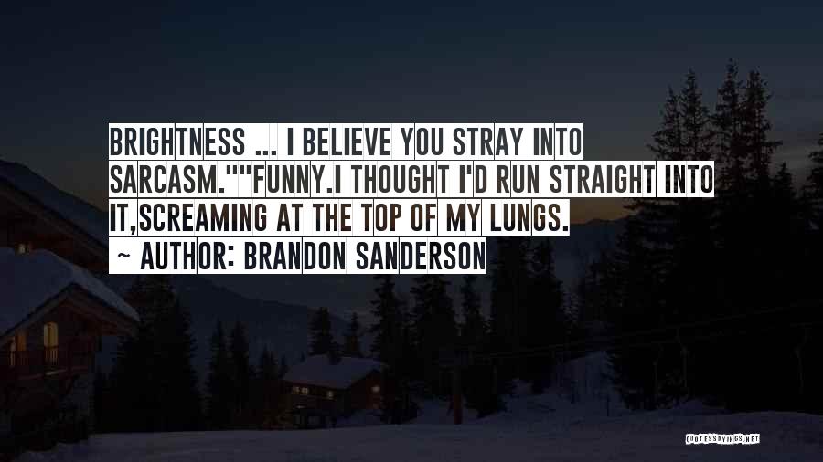 Lungs Quotes By Brandon Sanderson