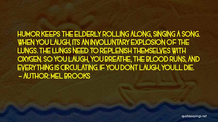 Lungs Quotes By Mel Brooks