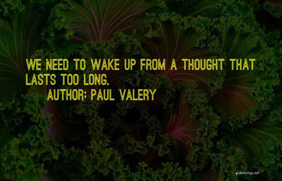 Lunora Quotes By Paul Valery