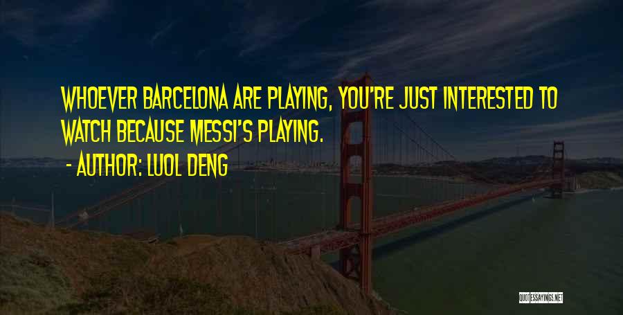 Luol Deng Quotes 1564218
