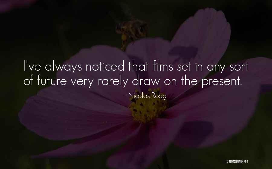 Luong Sinh Quotes By Nicolas Roeg Luong Sinh Quotes By Nicolas Roeg