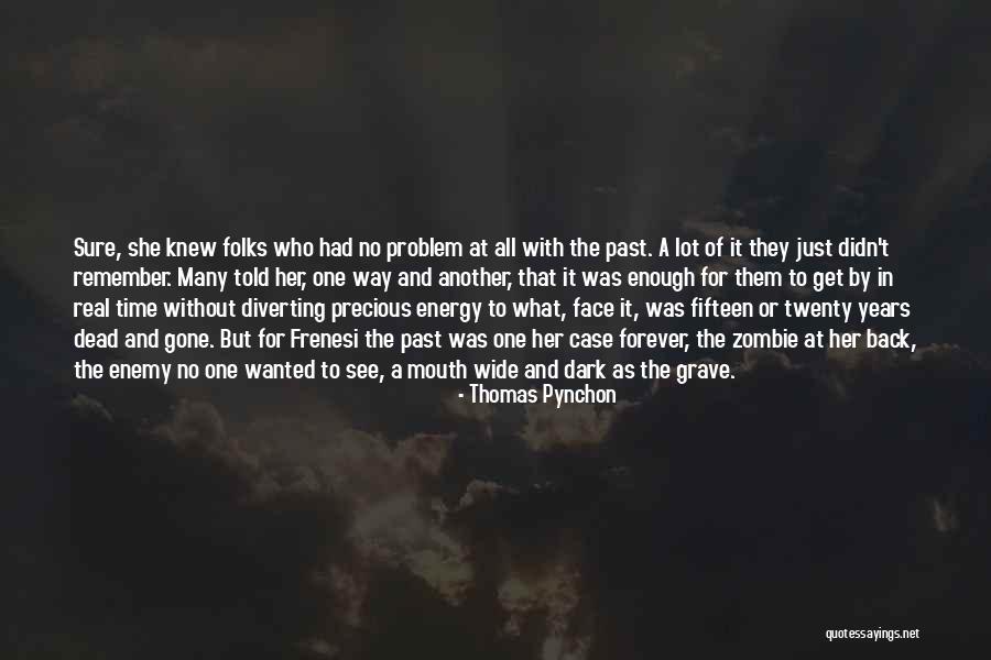 Luongo Shoes Quotes By Thomas Pynchon Luongo Shoes Quotes By Thomas Pynchon