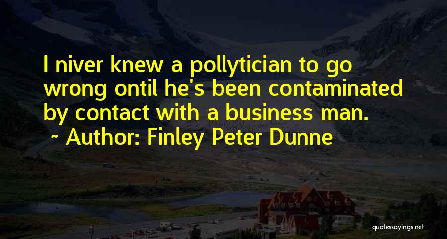 Lupas Quotes By Finley Peter Dunne