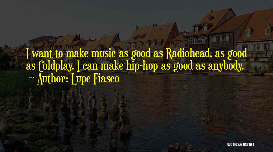 Lupe Fiasco Quotes 1639938