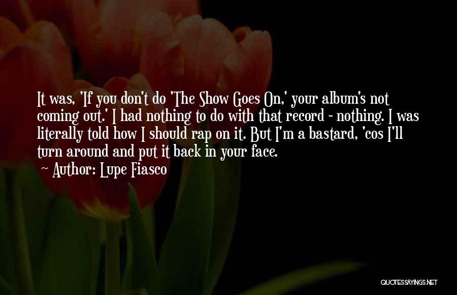 Lupe Fiasco Quotes 571065