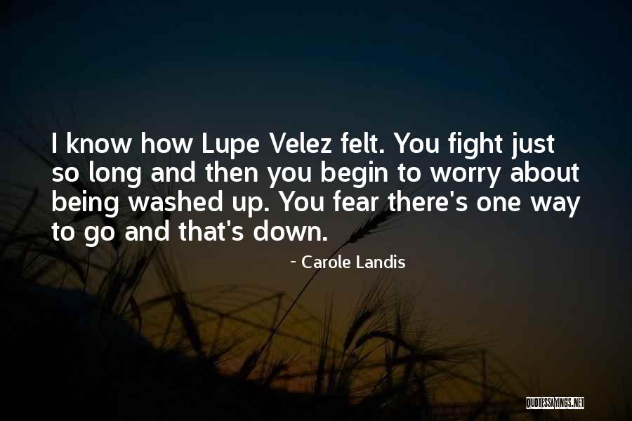 Lupe Quotes By Carole Landis