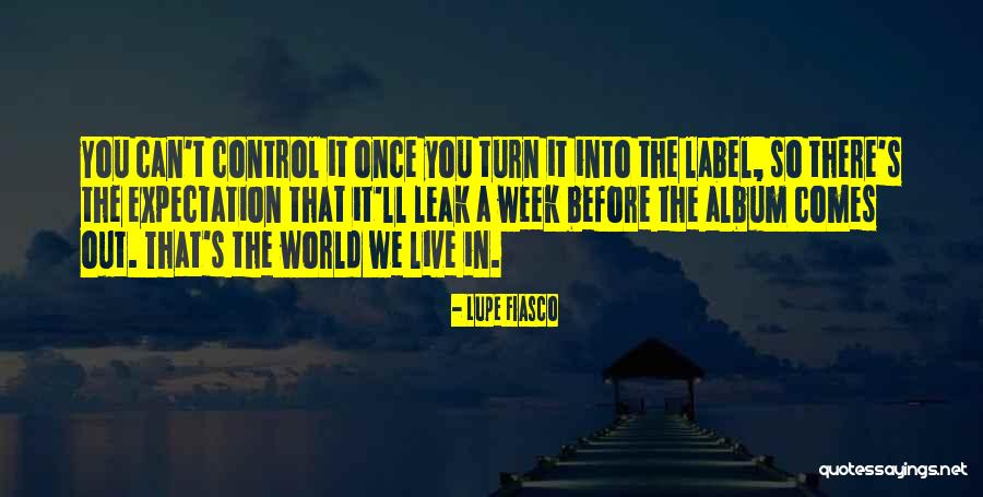 Lupe Quotes By Lupe Fiasco