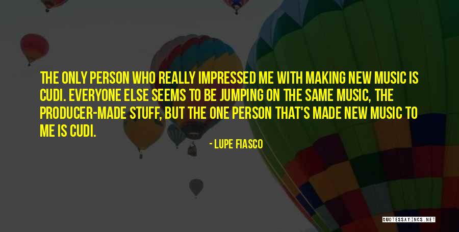 Lupe Quotes By Lupe Fiasco