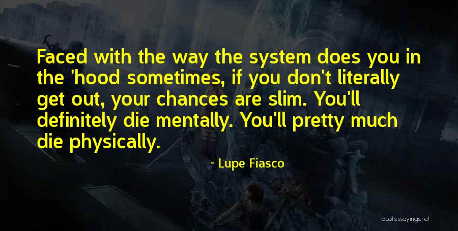 Lupe Quotes By Lupe Fiasco