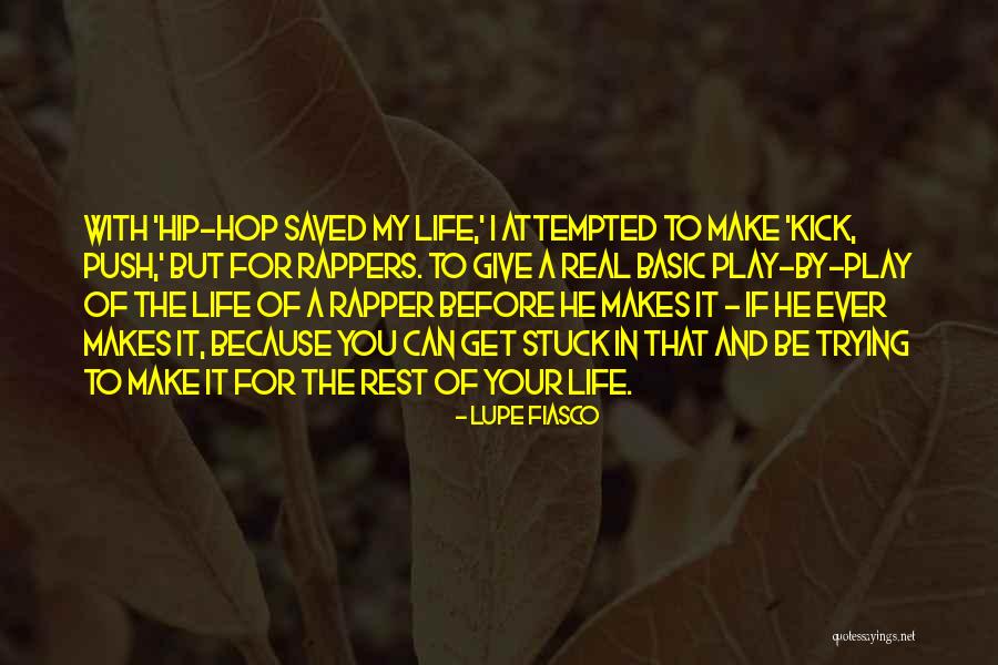 Lupe Quotes By Lupe Fiasco