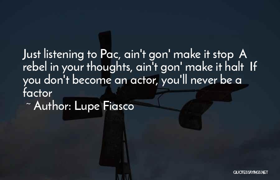 Lupe Quotes By Lupe Fiasco