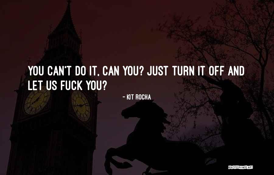 Lupes Elk Quotes By Kit Rocha