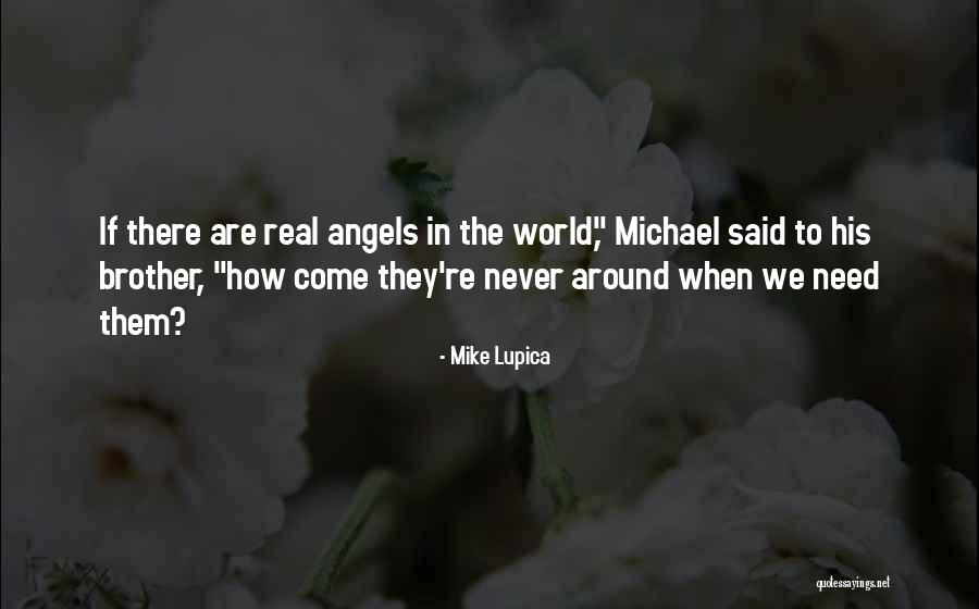 Lupica Mike Quotes By Mike Lupica Lupica Mike Quotes By Mike Lupica