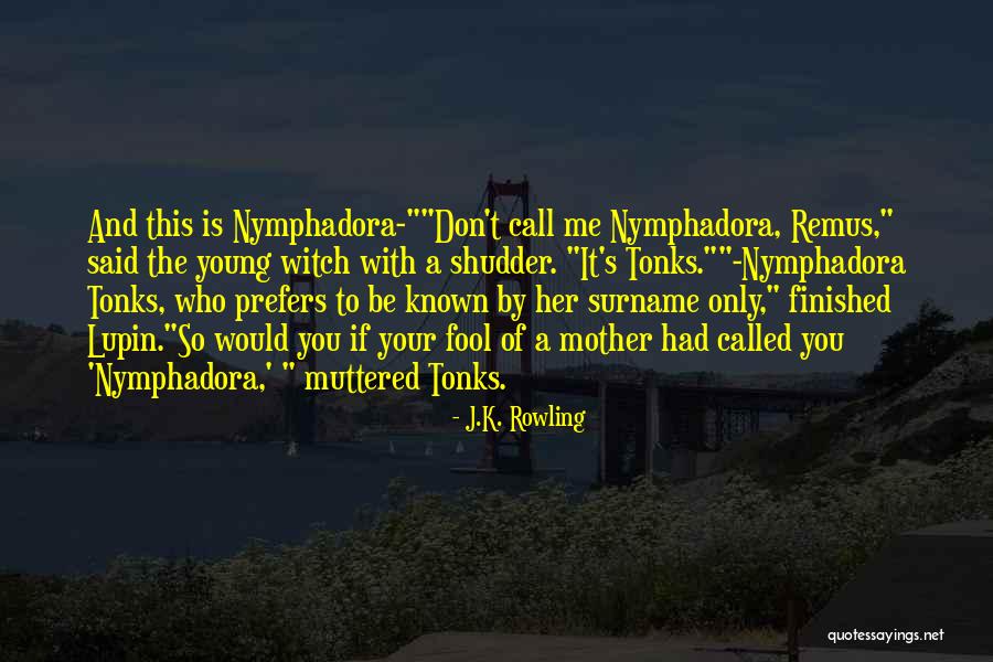Lupin And Tonks Quotes By J.K. Rowling Lupin And Tonks Quotes By J.K. Rowling