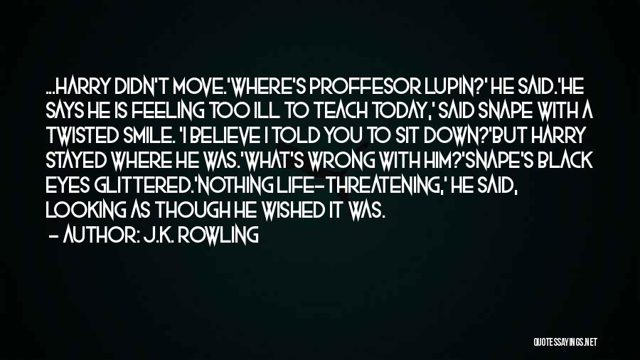 Lupin The Third Quotes By J.K. Rowling