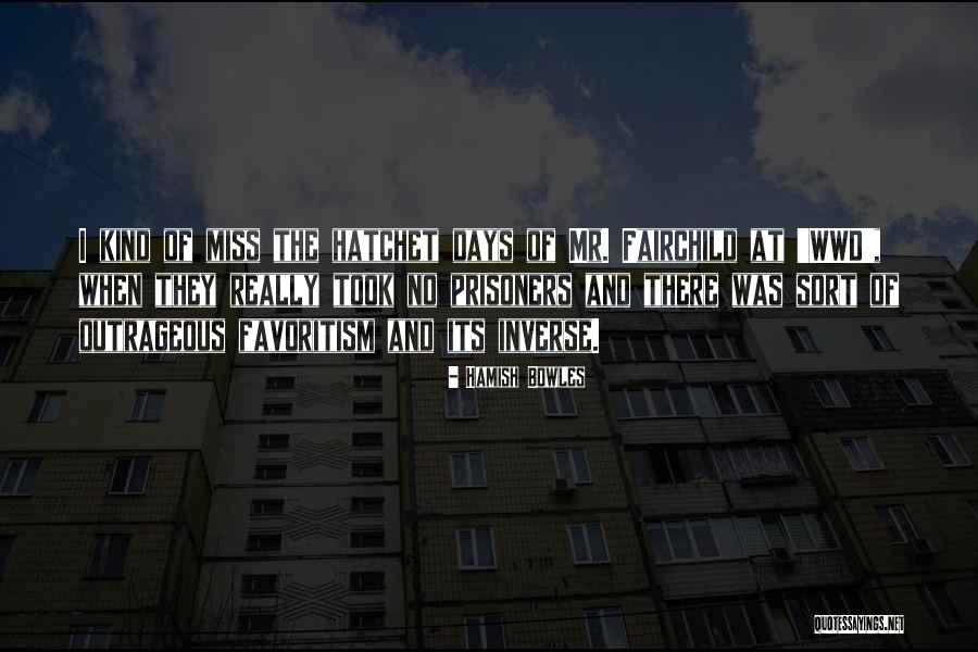 Lupinski Quotes By Hamish Bowles Lupinski Quotes By Hamish Bowles