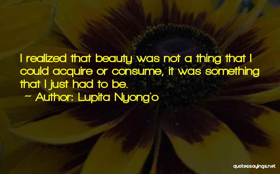 Lupita Beauty Quotes By Lupita Nyong'o