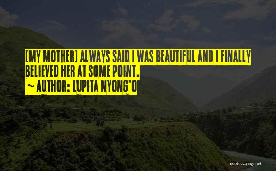 Lupita Nyong'o Quotes 1254967