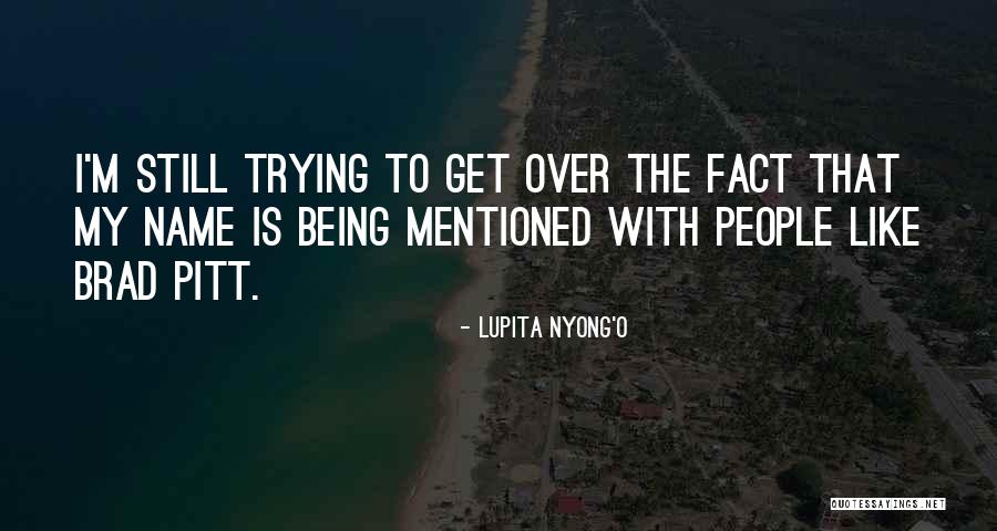 Lupita Nyong'o Quotes 288466 Lupita Nyong'o Quotes 288466