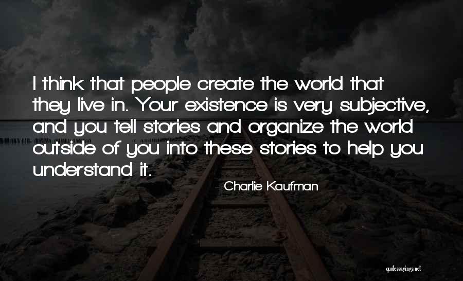Lupkin Netflix Quotes By Charlie Kaufman Lupkin Netflix Quotes By Charlie Kaufman