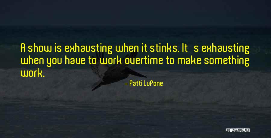 Lupone Quotes By Patti LuPone Lupone Quotes By Patti LuPone