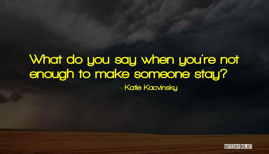 Luques De Roupa Quotes By Katie Kacvinsky Luques De Roupa Quotes By Katie Kacvinsky