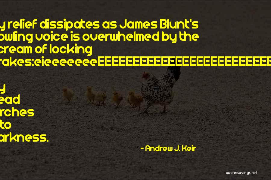 Lurches Quotes By Andrew J. Keir Lurches Quotes By Andrew J. Keir