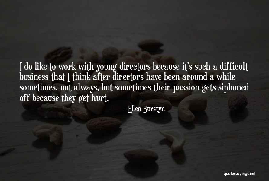 Luretta Undercuffler Quotes By Ellen Burstyn Luretta Undercuffler Quotes By Ellen Burstyn