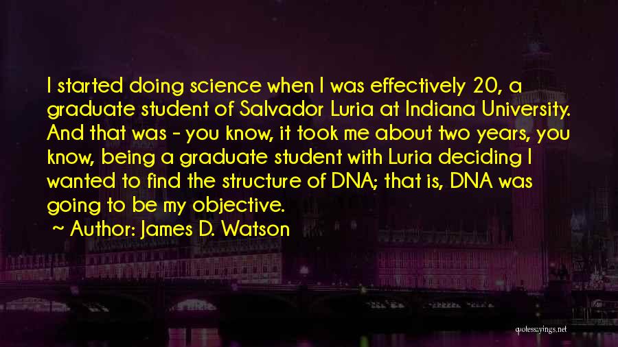 Luria Quotes By James D. Watson
