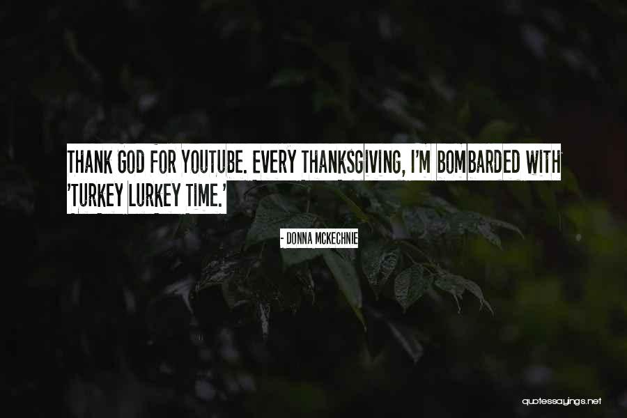 Lurkey Quotes By Donna McKechnie Lurkey Quotes By Donna McKechnie