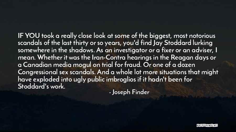 Lurking In The Shadows Quotes By Joseph Finder Lurking In The Shadows Quotes By Joseph Finder