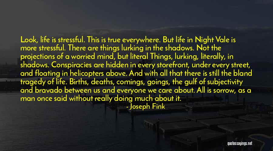Lurking In The Shadows Quotes By Joseph Fink Lurking In The Shadows Quotes By Joseph Fink