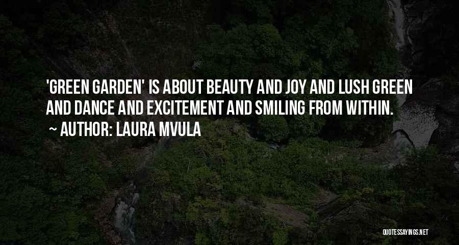 Lush Garden Quotes By Laura Mvula