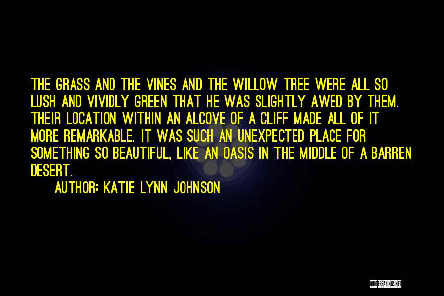 Lush Green Grass Quotes By Katie Lynn Johnson