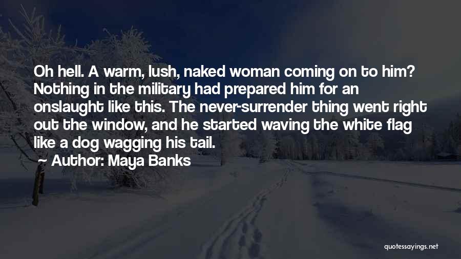 Lush Quotes By Maya Banks